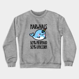 Narwhals 50% mermaid 50% unicorn Crewneck Sweatshirt